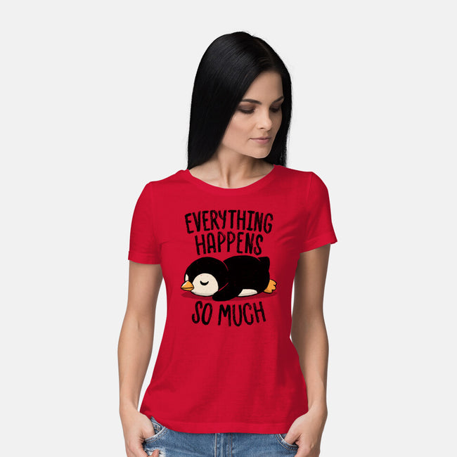 Everything Happens So Much-Womens-Basic-Tee-koalastudio