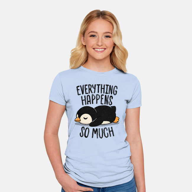 Everything Happens So Much-Womens-Fitted-Tee-koalastudio
