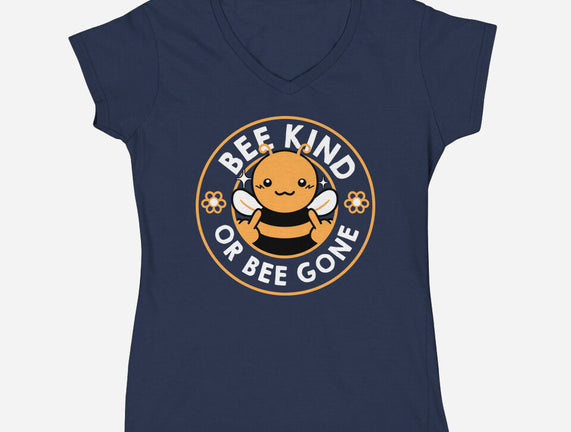 Bee Kind Or Bee Gone