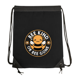 Bee Kind Or Bee Gone