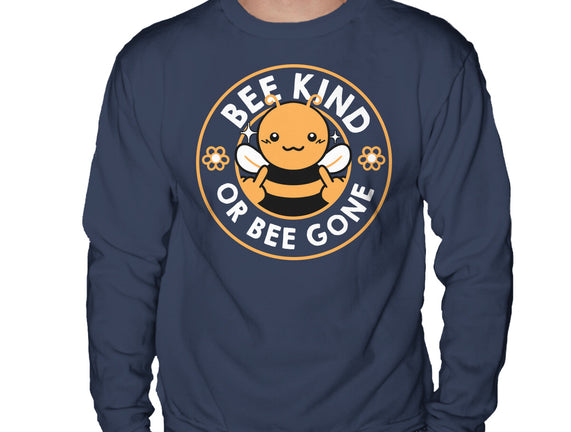 Bee Kind Or Bee Gone