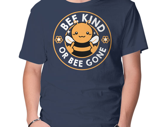 Bee Kind Or Bee Gone