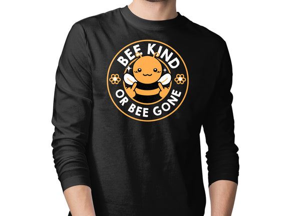 Bee Kind Or Bee Gone