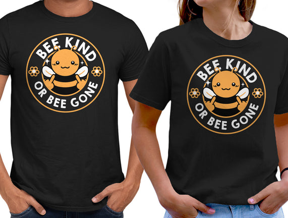 Bee Kind Or Bee Gone