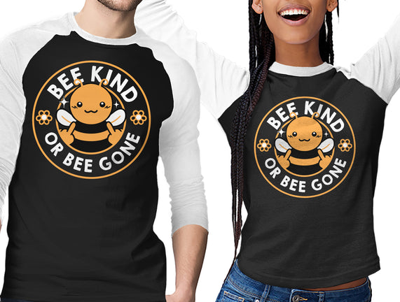 Bee Kind Or Bee Gone