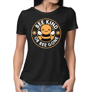 Bee Kind Or Bee Gone