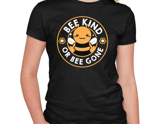 Bee Kind Or Bee Gone