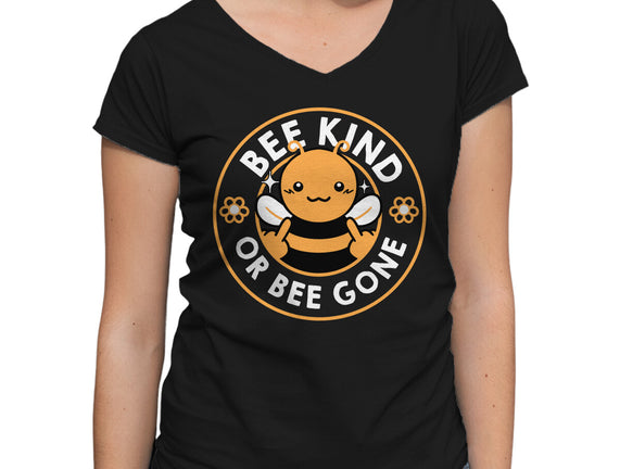 Bee Kind Or Bee Gone