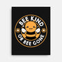 Bee Kind Or Bee Gone-None-Stretched-Canvas-tobefonseca