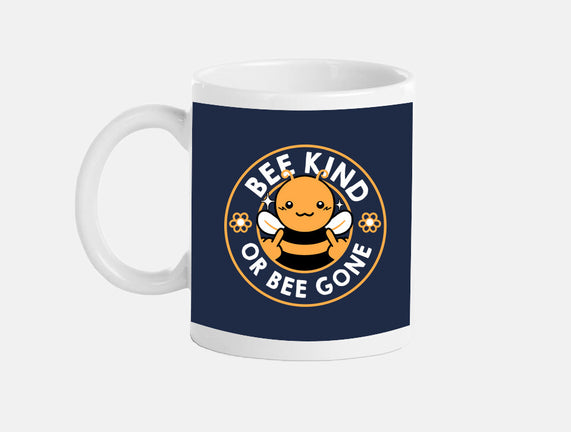 Bee Kind Or Bee Gone