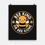 Bee Kind Or Bee Gone-None-Matte-Poster-tobefonseca