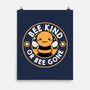 Bee Kind Or Bee Gone-None-Matte-Poster-tobefonseca