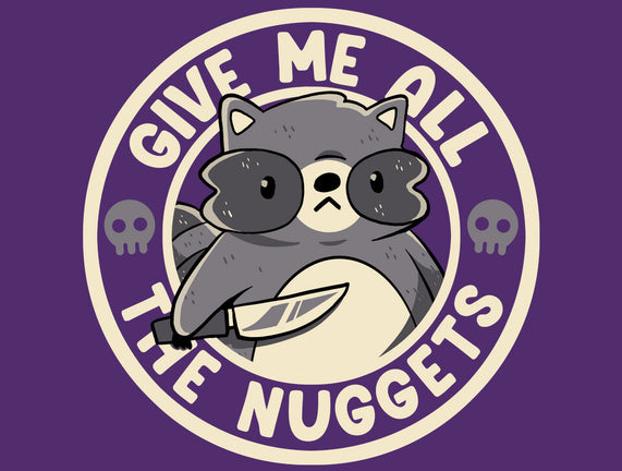 Give Me All The Nuggets