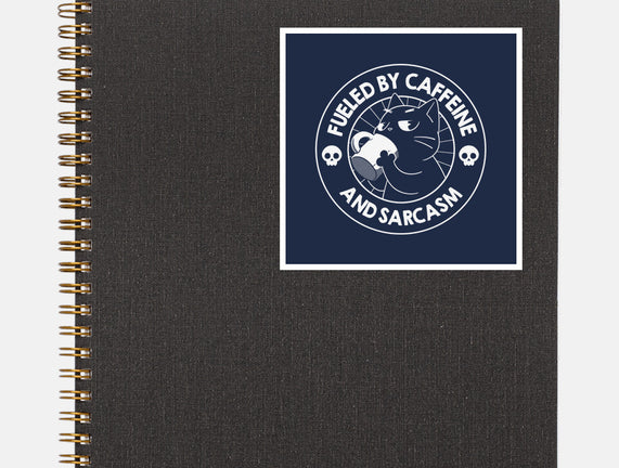 Fueled By Caffeine And Sarcasm