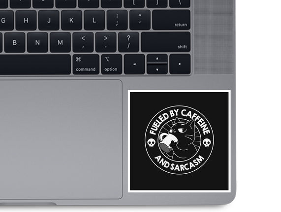 Fueled By Caffeine And Sarcasm