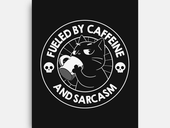 Fueled By Caffeine And Sarcasm