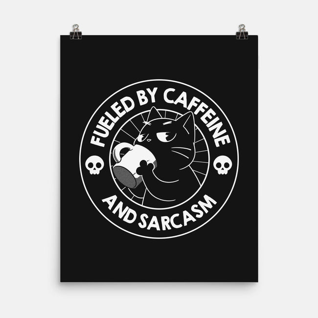 Fueled By Caffeine And Sarcasm-None-Matte-Poster-tobefonseca