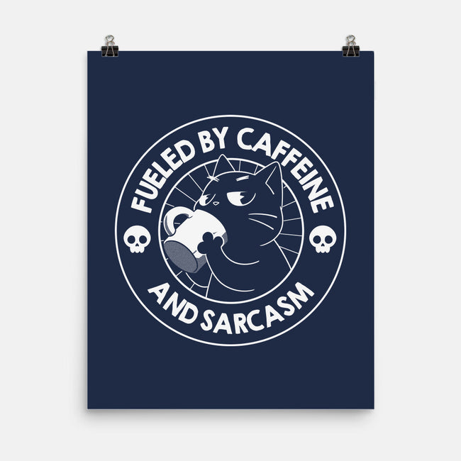 Fueled By Caffeine And Sarcasm-None-Matte-Poster-tobefonseca