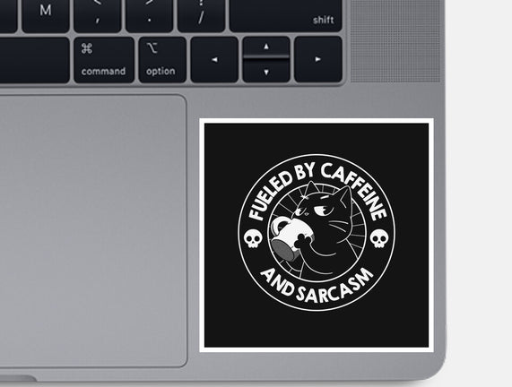 Fueled By Caffeine And Sarcasm