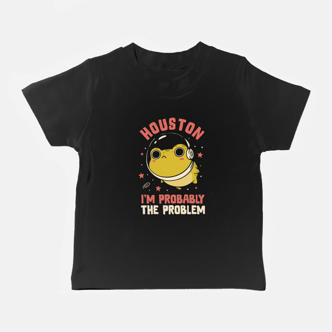 Houston I'm Probably The Problem-Baby-Basic-Tee-koalastudio