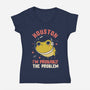 Houston I'm Probably The Problem-Womens-V-Neck-Tee-koalastudio