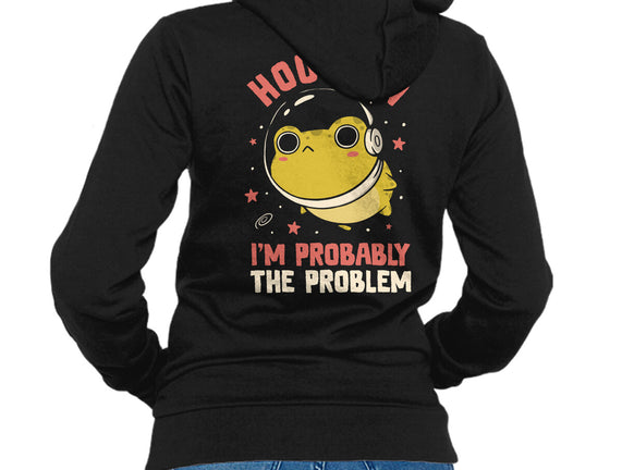 Houston I'm Probably The Problem