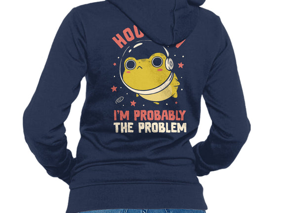 Houston I'm Probably The Problem