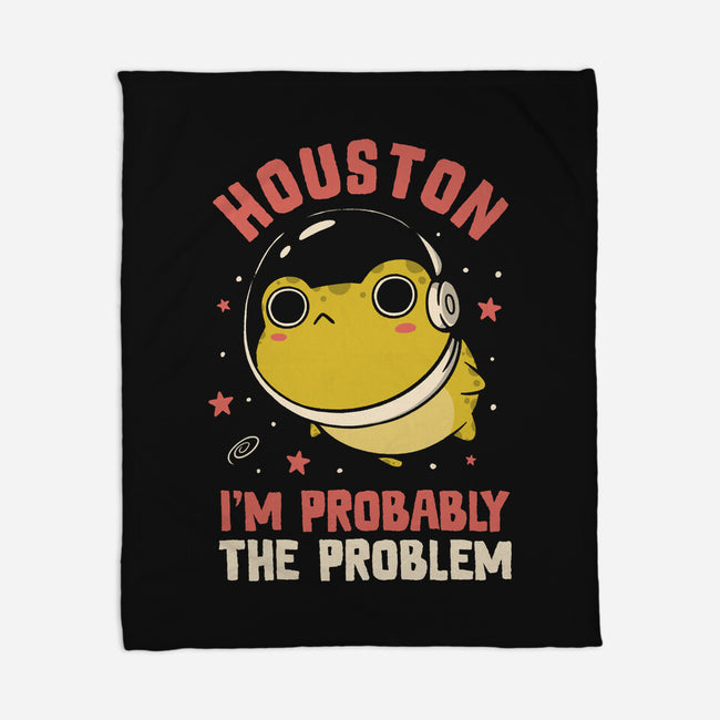 Houston I'm Probably The Problem-None-Fleece-Blanket-koalastudio