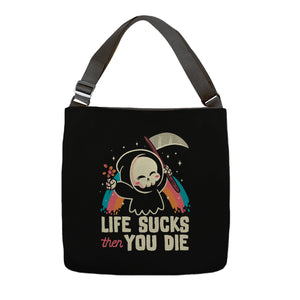 Life Sucks Then You Die