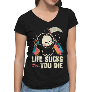 Life Sucks Then You Die