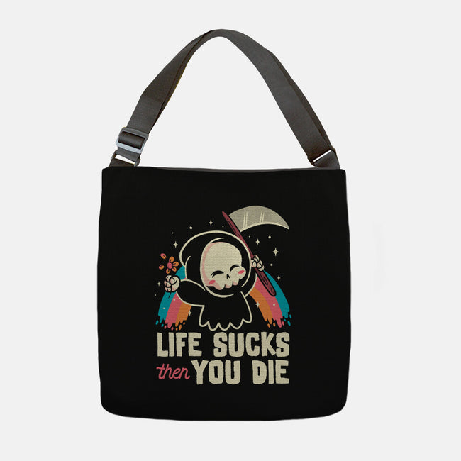 Life Sucks Then You Die-None-Adjustable Tote-Bag-koalastudio