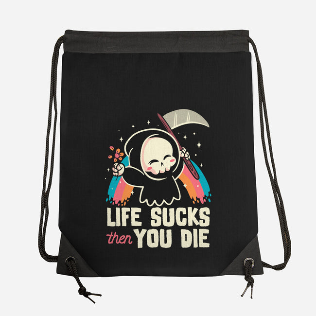 Life Sucks Then You Die-None-Drawstring-Bag-koalastudio