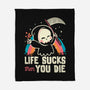 Life Sucks Then You Die-None-Fleece-Blanket-koalastudio