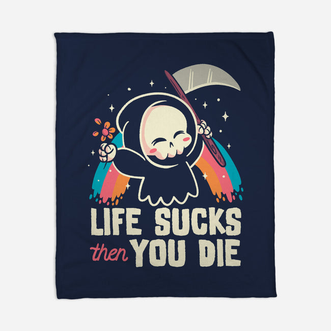 Life Sucks Then You Die-None-Fleece-Blanket-koalastudio