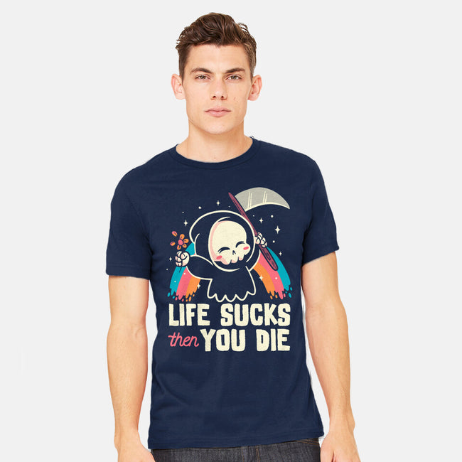 Life Sucks Then You Die-Mens-Heavyweight-Tee-koalastudio
