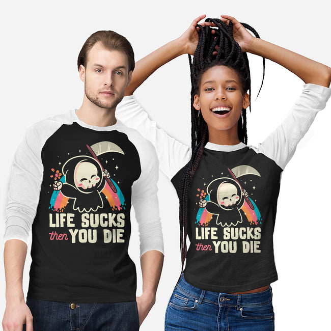 Life Sucks Then You Die-Unisex-Baseball-Tee-koalastudio