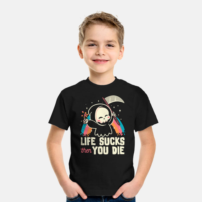 Life Sucks Then You Die-Youth-Basic-Tee-koalastudio