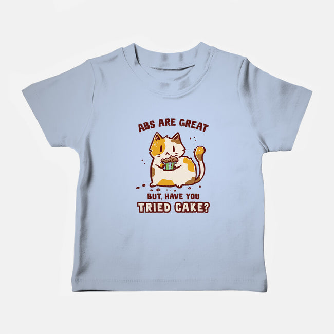 Have You Tried Cake-Baby-Basic-Tee-kg07