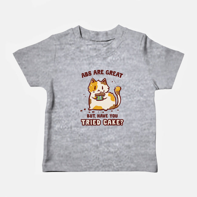 Have You Tried Cake-Baby-Basic-Tee-kg07