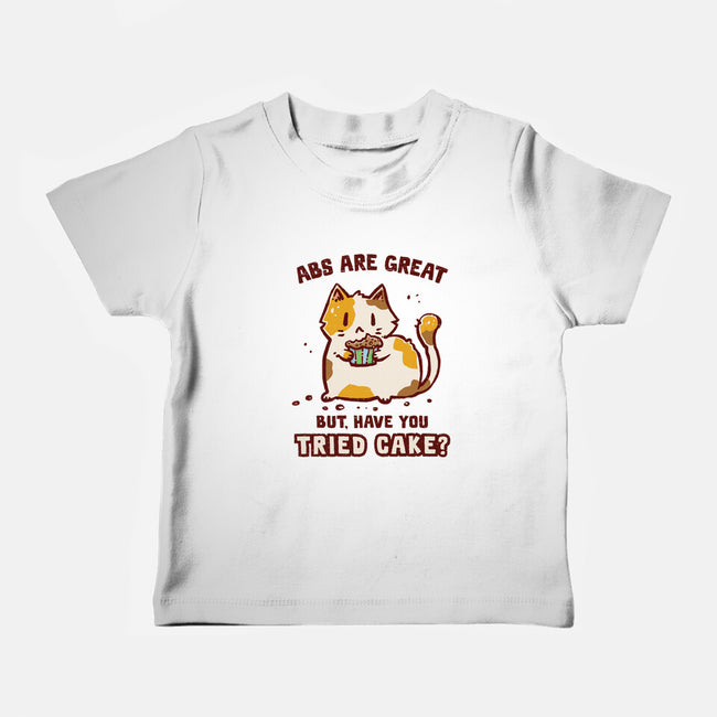 Have You Tried Cake-Baby-Basic-Tee-kg07