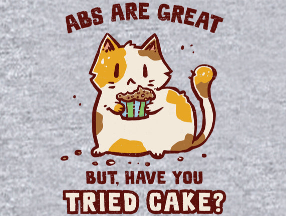 Have You Tried Cake