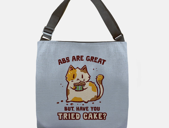 Have You Tried Cake
