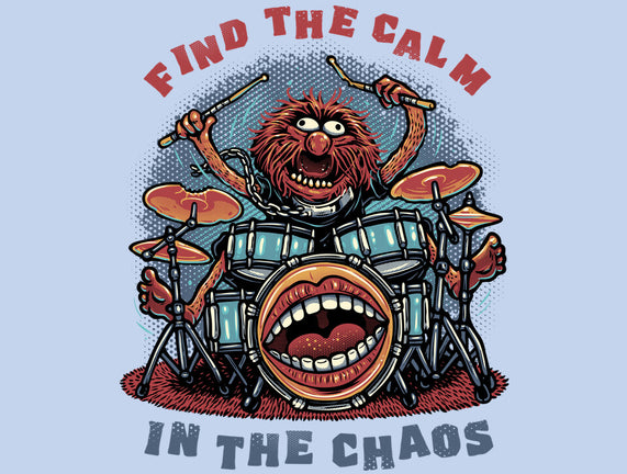 Find The Calm In The Chaos