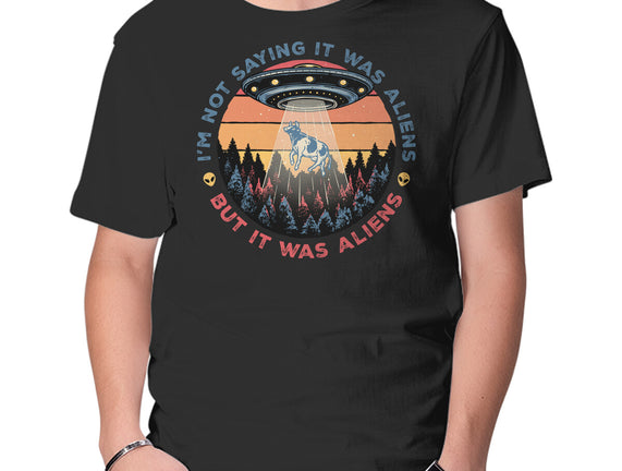 It Was Aliens
