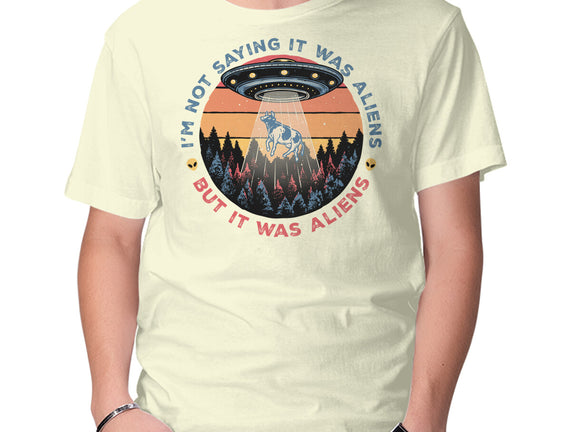 It Was Aliens