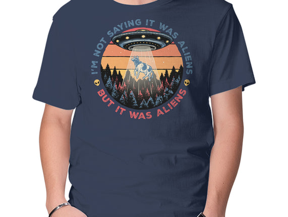 It Was Aliens