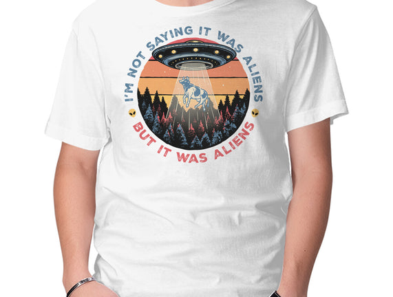 It Was Aliens