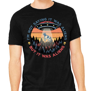 It Was Aliens