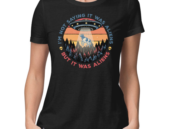 It Was Aliens