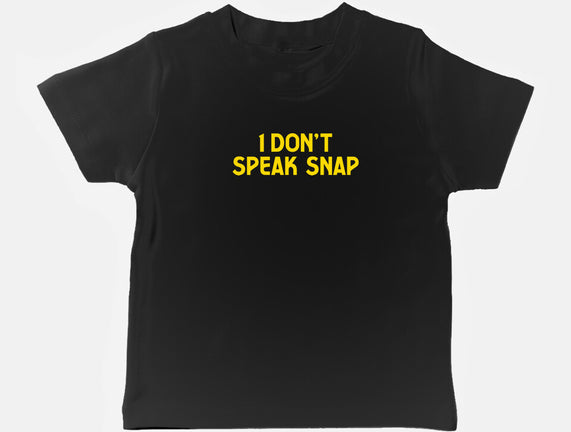 I Don't Speak Snap